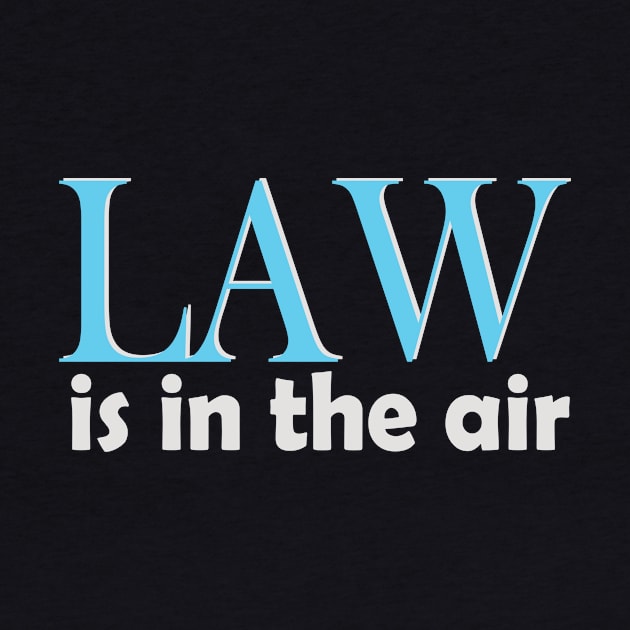 Law is in the Air by Jackys Design Room